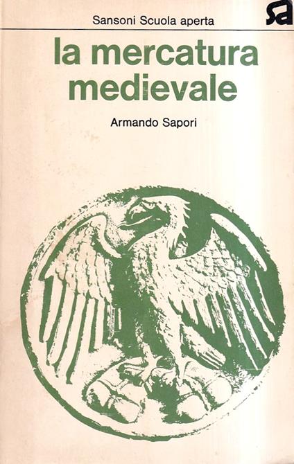 La Mercatura Medievale - Armando Sapori - copertina