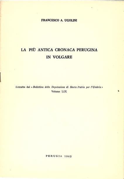 La Più Antica Cronaca Perugina in Volgare - Francesco A. Ugolini - copertina