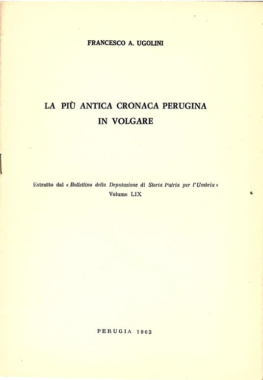 La Più Antica Cronaca Perugina in Volgare - Francesco A. Ugolini - copertina