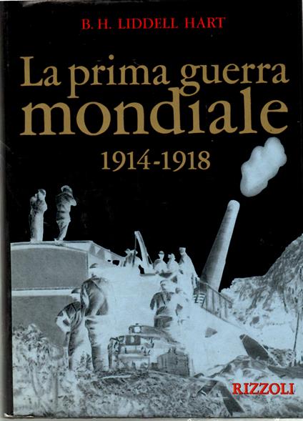 La Prima Guerra Mondiale 1914-1918 - Basil H. Liddell Hart - copertina