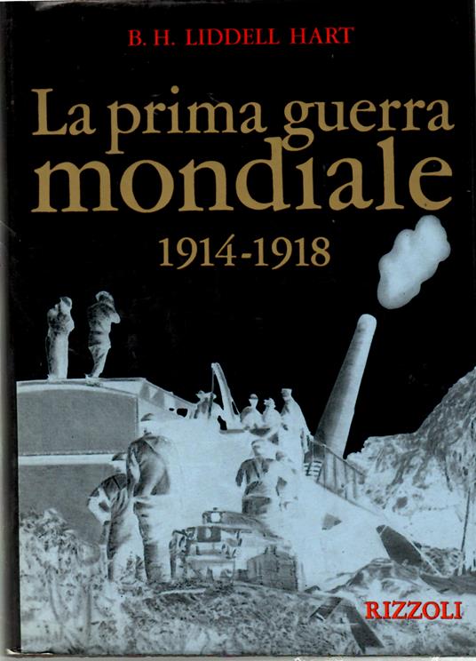 La Prima Guerra Mondiale 1914-1918 - Basil H. Liddell Hart - copertina