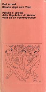 Karl Arnold. Politica e società Della Repubblica Di Weimar Viste Da Un Contemporaneo