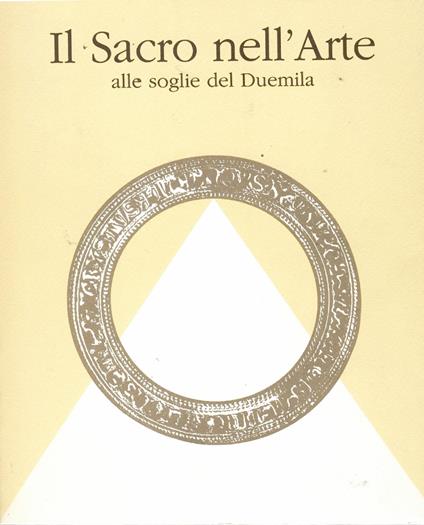 Il Sacro Nell'Arte Alle Soglie Del Duemila. Artisti Umbri per Il Sinodo Diocesano - copertina