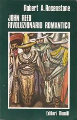 John Reed Rivoluzionario Romantico