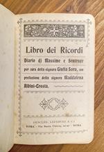 Libro Dei Ricordi. Diario Di Massime e Sentenze Per Cura della signora Giulia Sara, con prefazione della signora Maddalena Albini Crosta