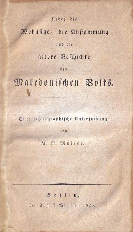 Ueber die Wohnsitze, die Abstammung und die ältere Geschichte Makedonischen Volks. (Eine ethnographische Untersuchung von Karl O. Müller) - Karl Müller - copertina