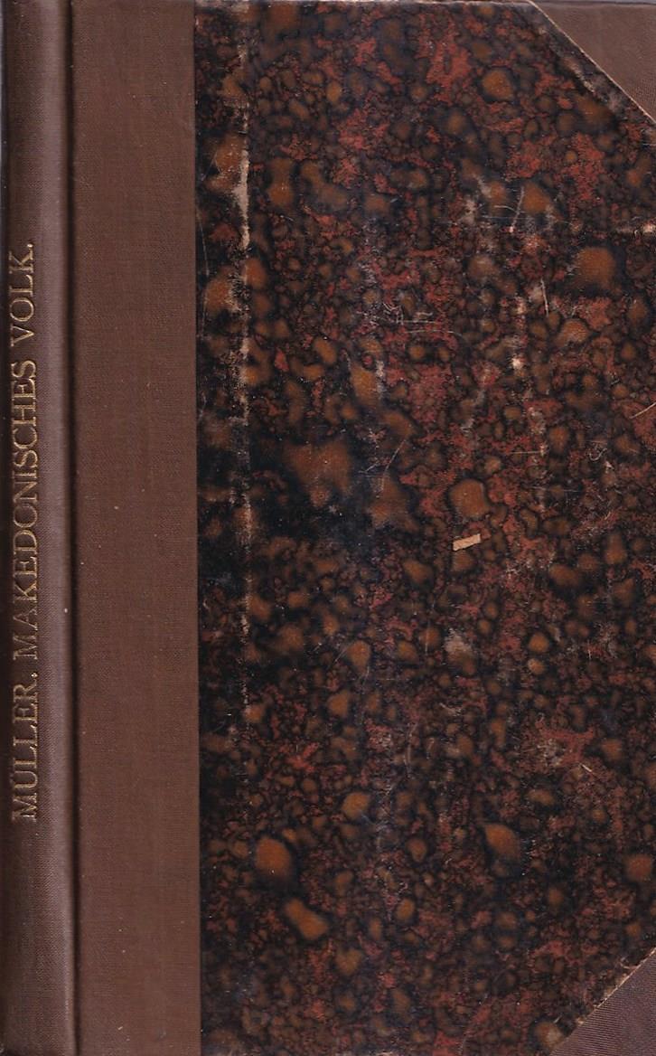 Ueber die Wohnsitze, die Abstammung und die ältere Geschichte Makedonischen Volks. (Eine ethnographische Untersuchung von Karl O. Müller)