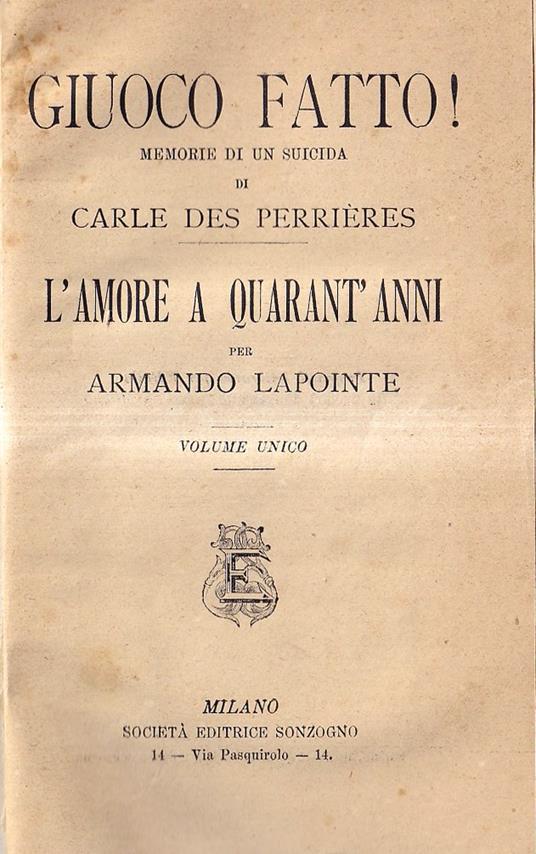 Giuoco fatto! Memorie di Un suicida- L'amore a Quarant'anni - copertina