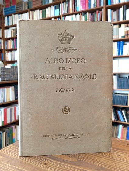 Albo D'oro Della R. Accademia Navale MCMXIX - copertina