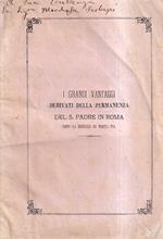 I Grandi Vantaggi derivati della Permanenza del S. Padre in Roma dopo la Breccia di Porta Pia