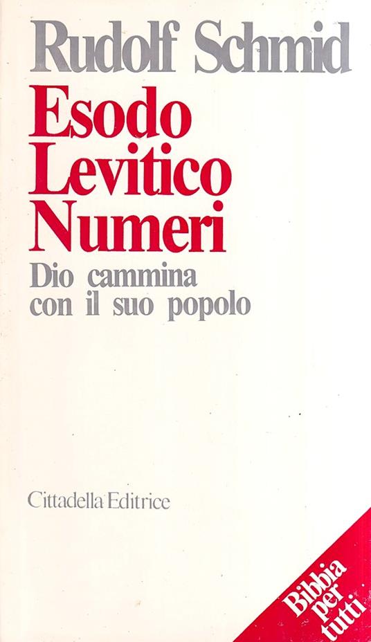 Esodo Levitico Numeri Dio Cammina Con Il Suo Popolo - Rudolf Schmid - copertina