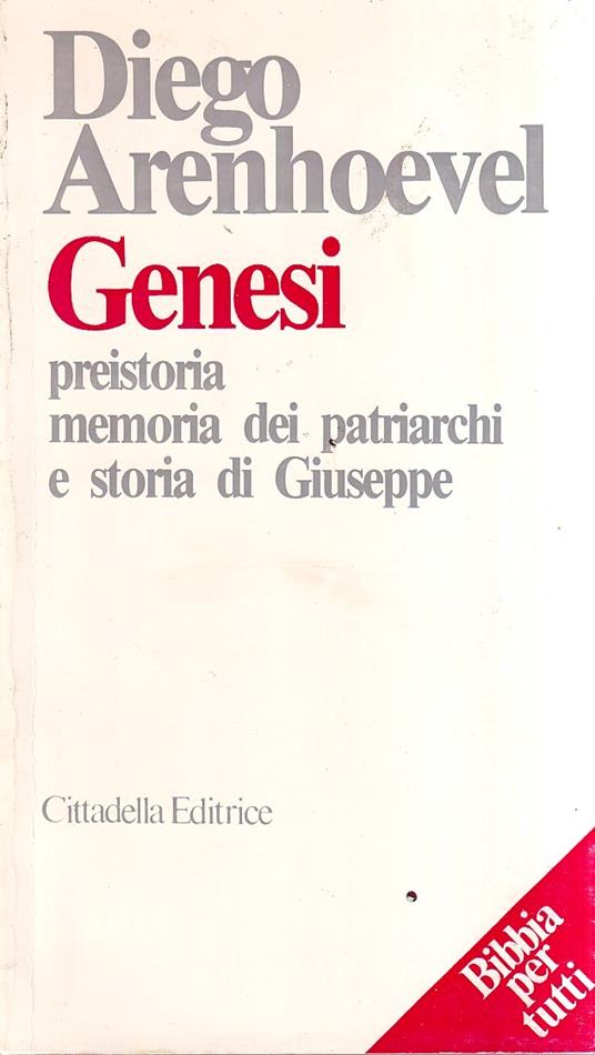 Genesi Preistoria Memoria Dei Patriarchi e Storia di Giuseppe - Diego Arenhoevel - copertina
