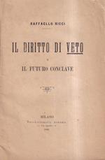 Il diritto Di Veto e Il Futuro Conclave