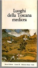 Luoghi Della Toscana Medicea
