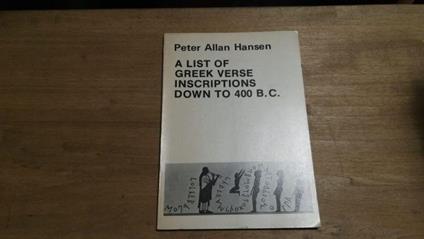 A List of Greek Verse Inscriptions down to 400 BC - Peter Allen - copertina