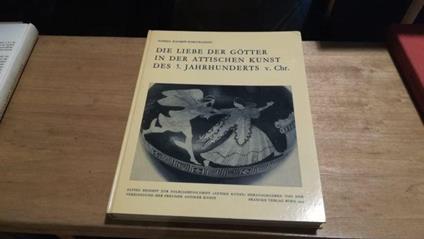 Die Liebe der Götter in der attischen Kunst des 5. Jahrhunderts v. Chr - copertina