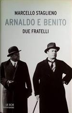 Arnaldo e Benito: due fratelli
