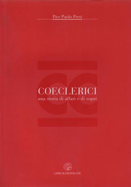 Coeclerici una storia di affari e sogni - Pier Paolo Preti - copertina