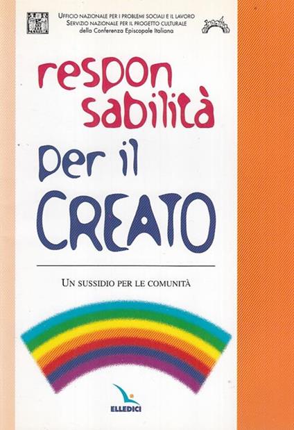 Responsabilità per il creato. Un sussidio per le comunità - copertina
