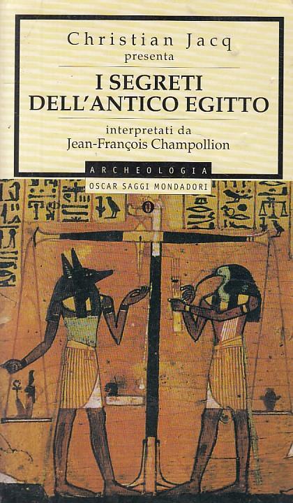 I segreti dell'antico Egitto - Christian Jacq - copertina