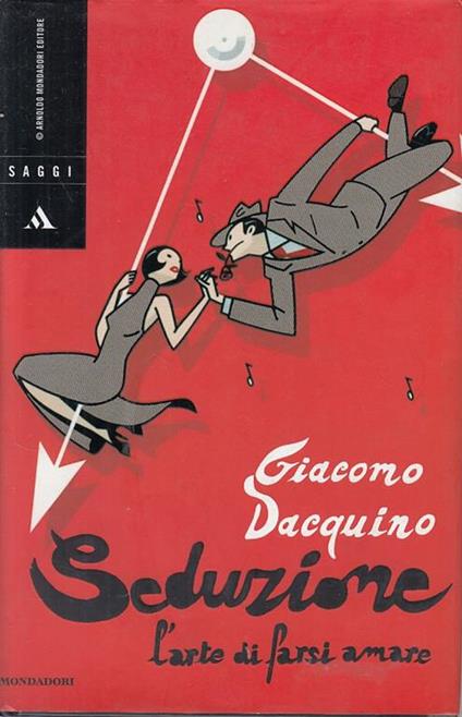 Seduzione. L'arte di farsi amare - Giacomo Dacquino - copertina