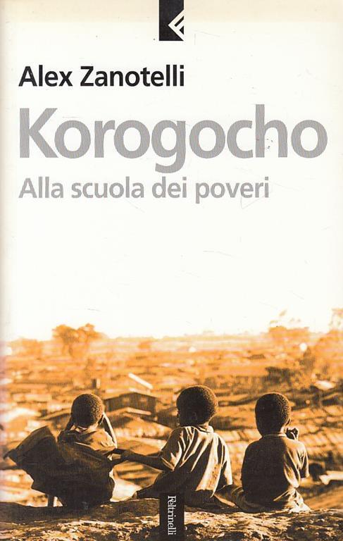 Korogocho. Alla scuola dei poveri - Alex Zanotelli - copertina