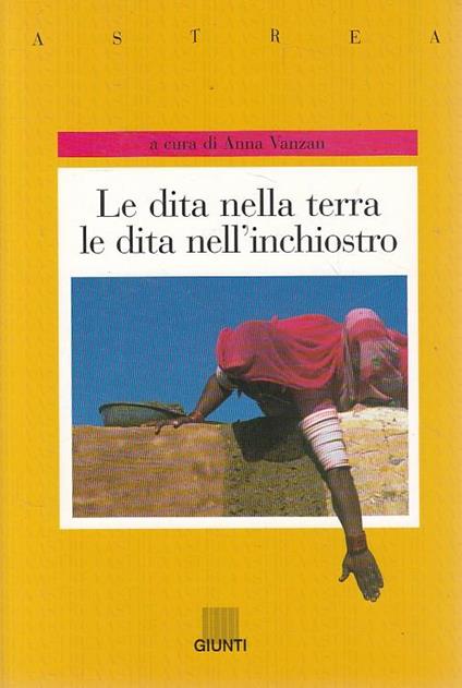 Le dita nella terra, le dita nell'inchiostro. Voci di donne in Afghanistan, India, Iran, Pakistan - copertina