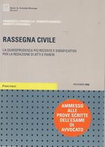 Rassegna civile. La giurisprudenza più recente e significativa per la redazione di atti e pareri