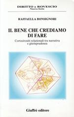 Il bene che crediamo di fare. Cortocircuiti relazionali tra narrativa e giurisprudenza