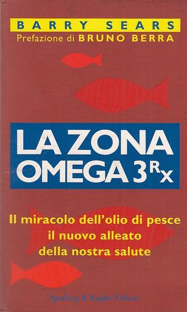 La Zona omega 3rx - Barry Sears - Libro Usato - Sperling \u0026 Kupfer - Guide.  Benessere | IBS