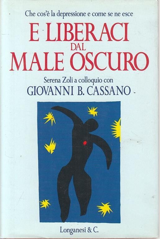 E liberaci dal male oscuro - G. Battista Cassano,Serena Zoli - copertina