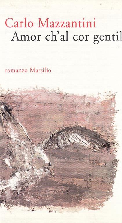 Amor ch'al cor gentil - Carlo Mazzantini - copertina
