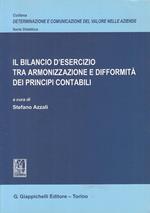 Il bilancio d'esercizio tra armonizzazione e difformità dei principi contabili