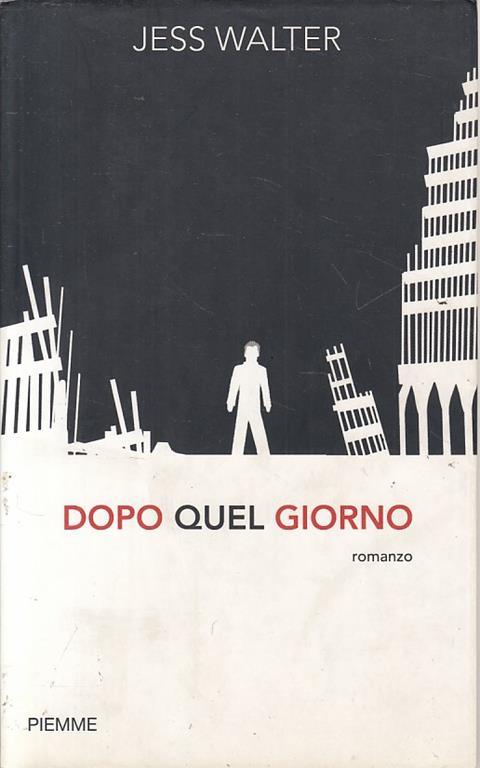 Dopo quel giorno - Jess Walter - copertina