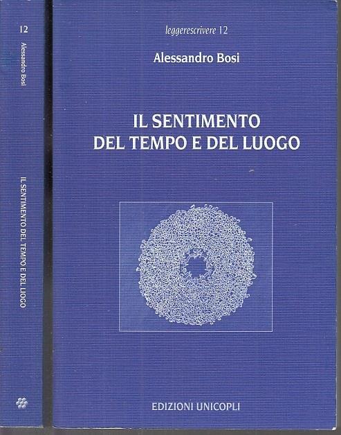 Il sentimento del tempo e del luogo. La socialità nei modi di raccontarsi con l'altro - Alessandro Bosi - copertina
