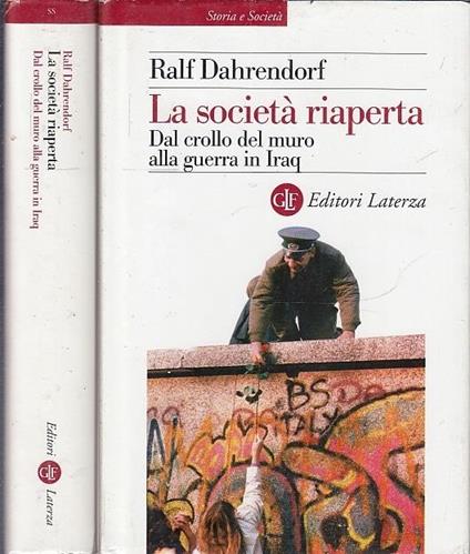 La società riaperta. Dal crollo del muro alla guerra in Iraq - Ralf Dahrendorf - copertina