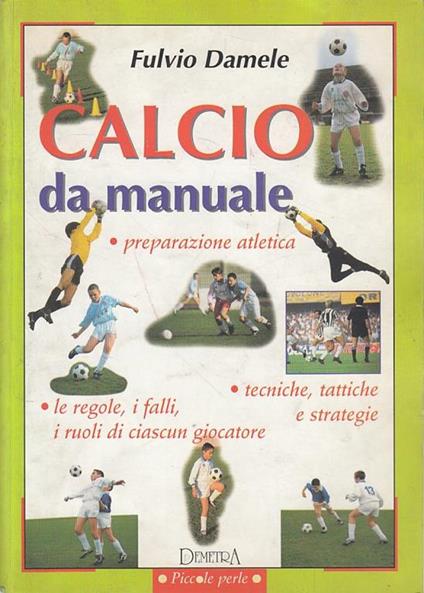 Calcio da manuale - Fulvio Damele - copertina