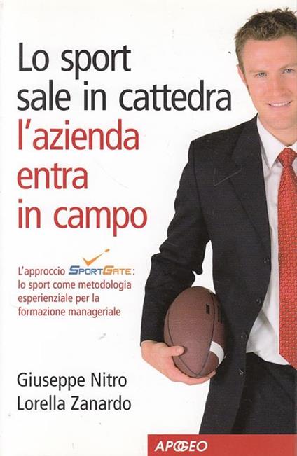 Lo sport sale in cattedra, l'azienda entra in campo - Lorella Zanardo,Giuseppe Nitro - copertina