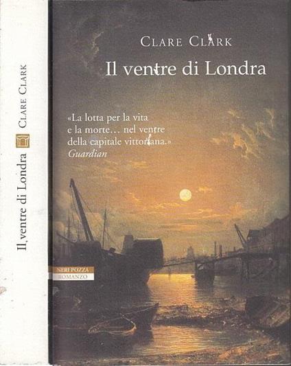 Il ventre di Londra - Clare Clark - copertina
