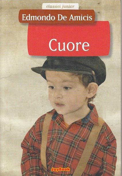 Cuore. Ediz. illustrata - Edmondo De Amicis - copertina