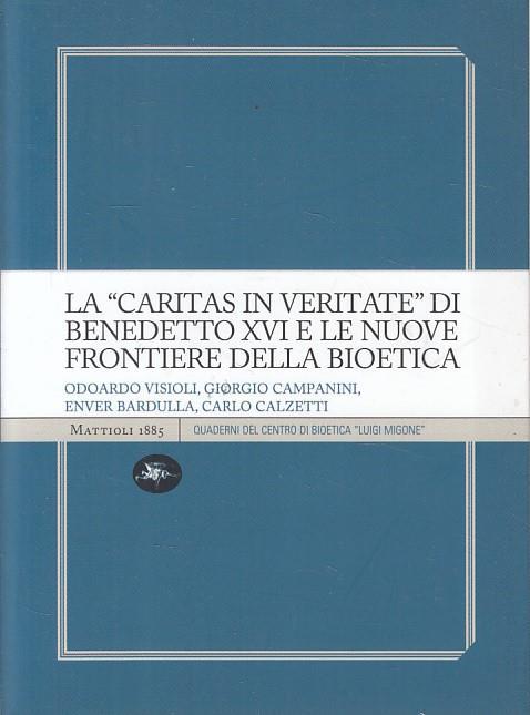 La «Caritas in veritate» di Benedetto XVI e le nuove frontiere della bioetica - copertina