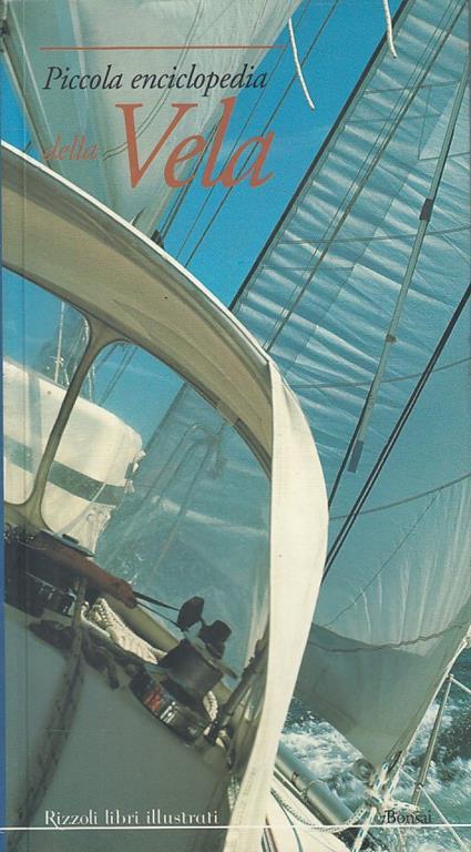Piccola enciclopedia della vela - Benoit Heimermann,Philippe Joubin - copertina