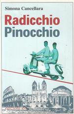 Radicchio, Pinocchio e altri migranti