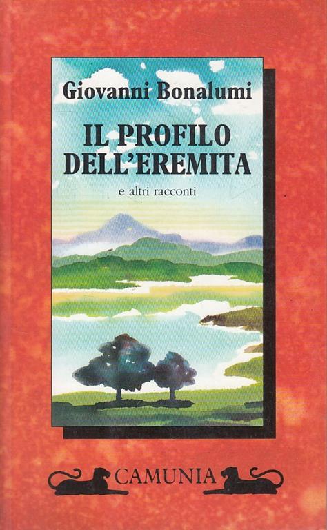 Il profilo dell'eremita e altri racconti - Giovanni Bonalumi - copertina