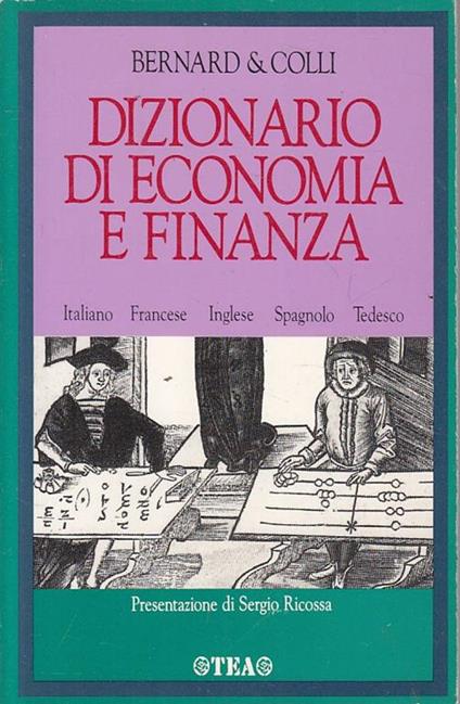 Dizionario di economia e finanza. Italiano, francese, inglese, spagnolo, tedesco - Yves Bernard,Jean-Claude Colli - copertina