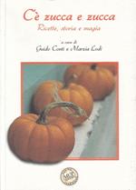 C'è zucca e zucca. Ricette, storia e magia