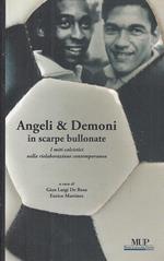 Angeli & demoni in scarpe bullonate. I miti calcistici nella rielaborazione contemporanea