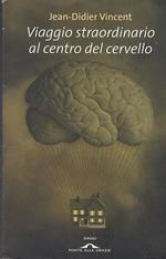 Viaggio straordinario al centro del cervello