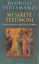 Mi sarete testimoni. Il volto missionario della Chiesa di Milano