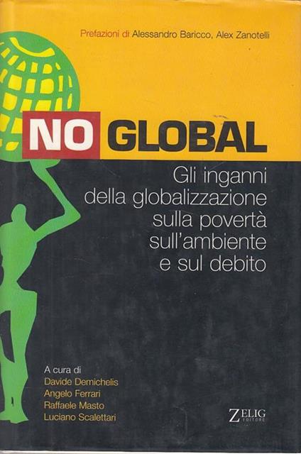 No global. Gli inganni della globalizzazione sulla povertà, sull'ambiente e sul debito - copertina